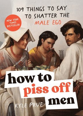 How to Piss Off Men (hftad)