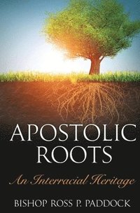 Apostolic Roots (häftad)