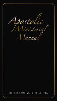 Apostolic Ministerial Manual (e-bok)