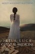 Irish Luck, Chinese Medicine