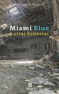 Miami Blue y otras historias (hftad)
