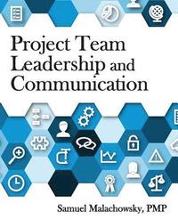 Project Team Leadership and Communication (häftad)