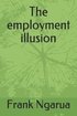 The employment illusion