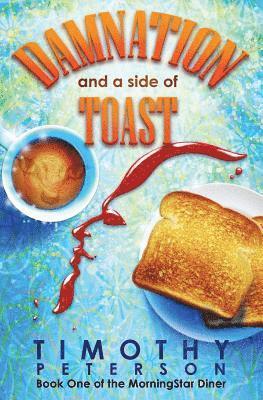 Damnation and a side of Toast (hftad)