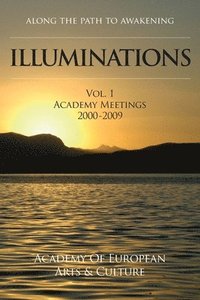 Illuminations: Volume I Student Meetings 2000-2009 (häftad)