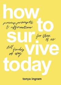 How To Survive Today (häftad)