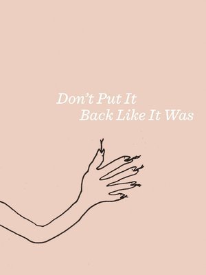 Liz Larner: Don't Put It Back Like It Was (inbunden)