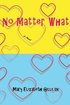No Matter What