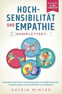 Hochsensibilitat und Empathie Komplettset - Das grosse 4 in 1 Buch (häftad)