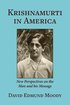 Krishnamurti in America: New Perspectives on the Man and his Message