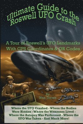 Ultimate Guide to the Roswell UFO Crash (häftad)