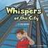 Whispers Of The City