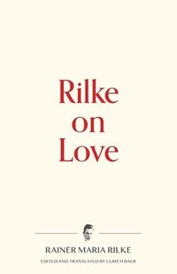 Rilke on Love (hftad)