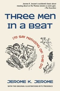 Three Men in a Boat (To Say Nothing of the Dog) (häftad)