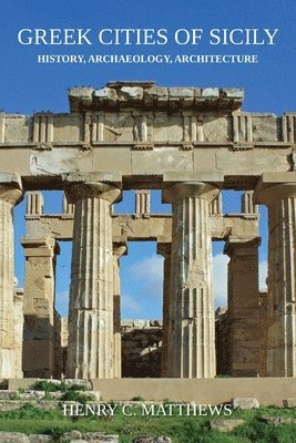 Greek Cities of Sicily (inbunden)