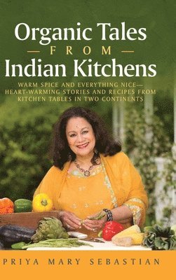 Organic Tales From Indian Kitchens (häftad)