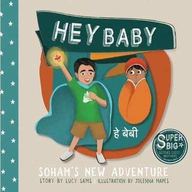 Hey Baby - Soham's New Adventure: Soham Super Big Brother Series - 1 (hftad)