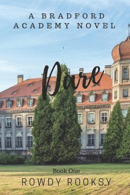 Dare: A Bradford Academy Novel (h�ftad)