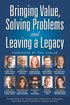 Bringing Value, Solving Problems and Leaving a Legacy
