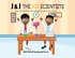 J & J The Kid Scientists