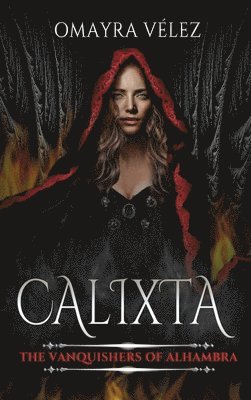 Calixta, The Vanquishers of Alhambra, a Grimdark Fantasy (hftad)