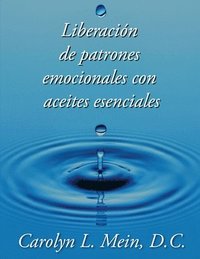 Liberacion de patrones emocionales con aceites esenciales (häftad)