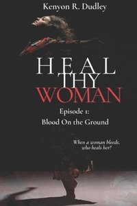 Heal Thy Woman (hftad)