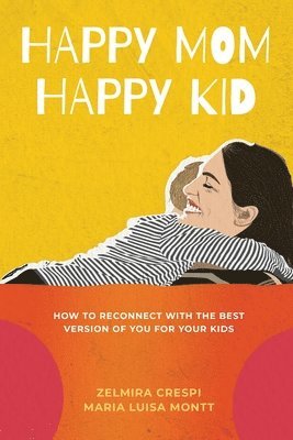 Happy Mom, Happy Kid (häftad)