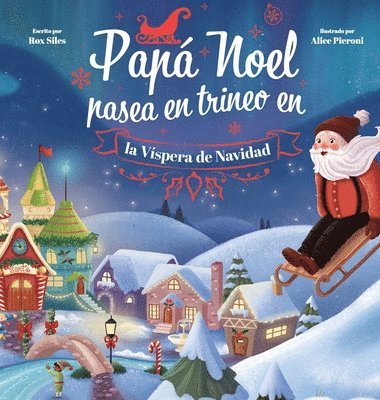 Papá Noel Pasea en Trineo en la Víspera de Navidad (inbunden)