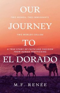 Our Journey to El Dorado (e-bok)