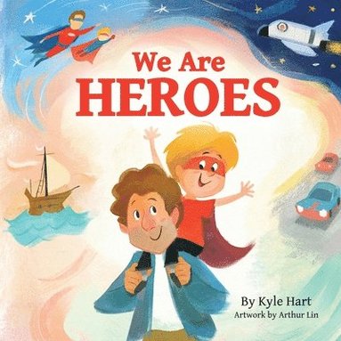 We Are Heroes (inbunden)