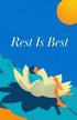 Rest Is Best