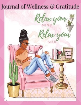 Journal of Wellness & Gratitude Relax Your Mind Relax Your Soul (häftad)