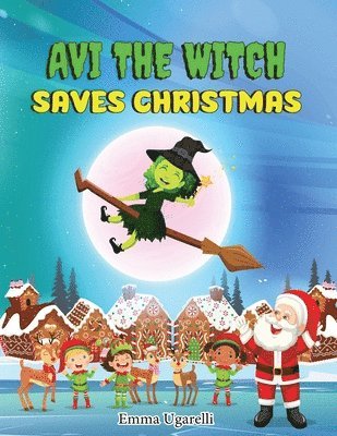 Avi the Witch Saves Christmas (inbunden)