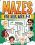 Mazes For Kids Ages 5-8 ; Kids Activity Book ; Challenging Maze Book For All Levels; Large Print ; Great Gift ; Paperback