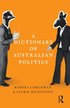 A Dictionary of Australian Politics