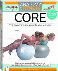 Core Anatomy of Fitness: Trainer's Inside Guide (hftad)