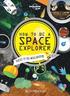 Lonely Planet Kids How to be a Space Explorer