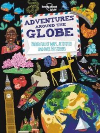 Lonely Planet Kids Adventures Around the Globe (häftad)