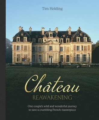 Chateau Reawakening (inbunden)