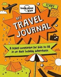 Lonely Planet Kids My Travel Journal (inbunden)