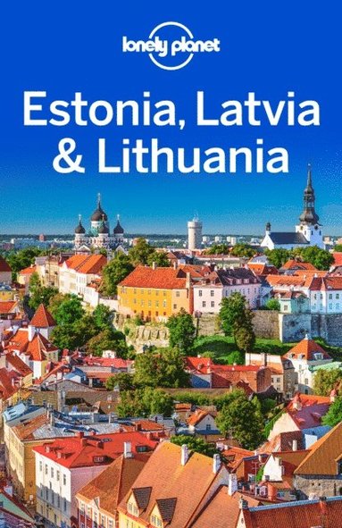 Lonely Planet Estonia, Latvia & Lithuania (e-bok)