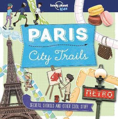 Lonely Planet Kids City Trails - Paris (hftad)