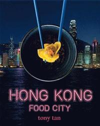 Hong Kong Food City (inbunden)