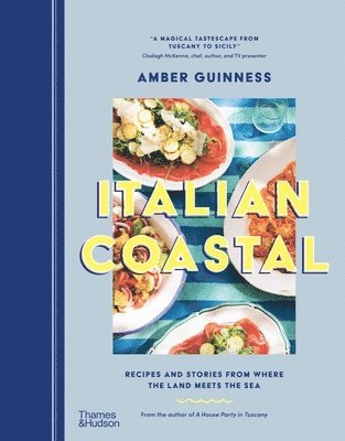 Italian Coastal: Recipes and Stories from Where the Land Meets the Sea (hftad)