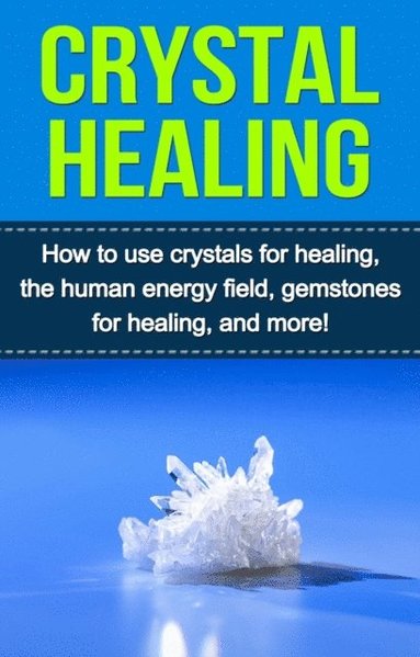 Crystal Healing (inbunden)