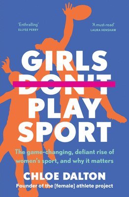 Girls Don't Play Sport (inbunden)