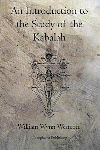 An Introduction to the Study of the Kabalah (inbunden)