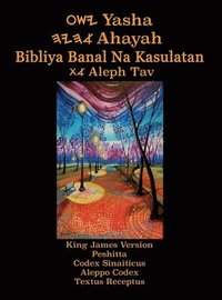 Yasha Ahayah Bibliya Banal Na Kasulatan Aleph Tav (Tagalog Philippine Edition YASAT Study Bible) (inbunden)