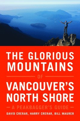 Glorious Mountains of Vancouver's North Shore (häftad)